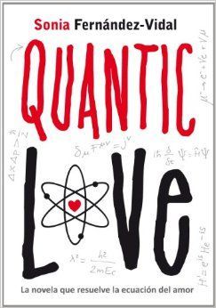 "Quantic Love" santrauka ir komentarai, pateikė Sonia Fernández-Vidal